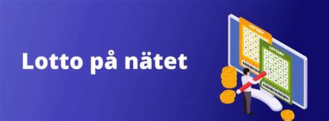 Spela Lotto på nätet .
